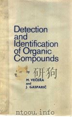 DETECTION AND IDENTIFICATION OF ORGANIC COMPOUNDS     PDF电子版封面    M.VECERA AND J.GASPARIC 