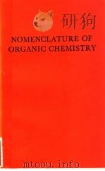 INTERNATIONAL UNION OF PURE AND APPLIED CHEMISTRY NOMENCLATURE OF ORGANIC CHEMISTRY     PDF电子版封面     