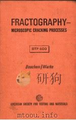 FRACTOGRAPHY MICROSCOPIC CRACKIG PROCESSES     PDF电子版封面    BEACHEM WARKE 