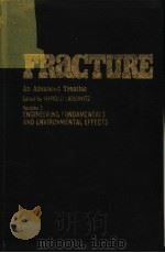 FRACTURE AN ADVANCED TREATISE  VOLUME 3     PDF电子版封面    H·LIEBOWITZ 
