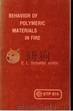 BEHAVIOR OF POLYMERIC MATERIALS IN FIRE     PDF电子版封面    SCHAFFER 