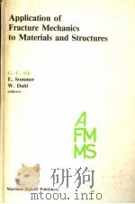 APPLICATION OF FRACTURE MECHANICS TO MATERIALS AND STRUCTURES     PDF电子版封面  9024729580  G.C.SIH  E.SOMMER  W.DAHL 