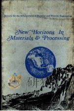 NEW HORIZONS IN MATERIALS & PROCESSING  SOCIETY FOR THE ADVANCEMENT OF MATERIAL AND PROCESS ENGINEER     PDF电子版封面     