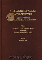 ORGANOMETALLIC COMPOUNDS VOLUME Ⅰ     PDF电子版封面    MICHAEL DUB 