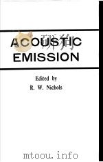 ACOUSTIC EMISSION EDITED     PDF电子版封面    R·W·NICHOLS 