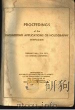 PROCEEDINGS OF THE ENGINEERING APPLICATIONS OF HOLOGRAPHY     PDF电子版封面    FEBRUARY 