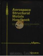AEROSPACE STRUCTURAL METALS HANDBOOK  VOLUME 2     PDF电子版封面     