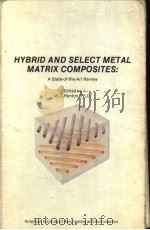 HYBRID AND SELECT METAL MATRIX COMPOSITES  A STATE OF THE ART REVIEW     PDF电子版封面     