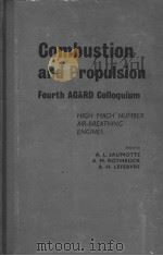COMBUSTION AND PROPUISION FORTH AGARD COLLOQUIUM     PDF电子版封面    A.L.JAUMOTTE  A.M.ROTHROCK  A. 
