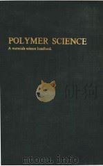 POLYMER SCIENCE A MATERIALS SCIENCE HANDBOOK VOLUME 2     PDF电子版封面    A.D.JENKINS 