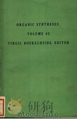 ORGANIC SYNTHESES  VOLUME 42（ PDF版）