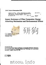 IMPACT RESISTANCE OF FIBER COMPOSITES：ENERGY ABSORBING MECHANISMS ANDEVIRONMENTAL EFFECTS     PDF电子版封面    C·C·CHAMIS 