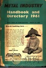 METAL INDUSTRY HANDBOOK AND DIRECTORY 1961     PDF电子版封面     