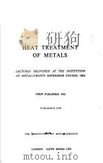 HEAT TREATMENT OF METALS   1963  PDF电子版封面     