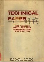 TECHNICAL PAPER 1969 WESTERN METAL AND TOOL CONFERENCE AND EXPOSITION 1     PDF电子版封面     