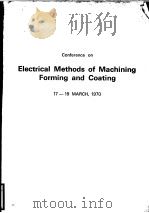 CONFERENCE ON ELECTRICAL METHODS OF MACHINING FORMING AND COATING（ PDF版）