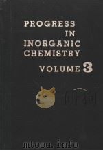 PROGRESS IN INORGANIC CHEMISTRY VOLUME 3     PDF电子版封面    F·ALBERT COTTON 