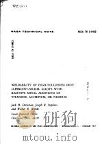 WELDABILITY OF HIGH-TOUGHNESS IRON 12-PERCENT-NICKEL ALLOYS WITH PEACTIVE METAL ADDITIONS OF TITANIU     PDF电子版封面    JACK H.DEVLETAN  JOSEPH R.STEP 