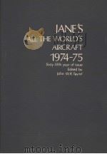 JANE‘S ALL THE WORLD‘S AIRCRAFT 1974-1975     PDF电子版封面    EDITED BY JOHN W·R·TAYLOR 