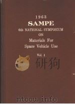 1963 SAMPE 6TH NATIONAL SYMPLSIUM ON MATERIALS FOR SPACE VEHICLE USE VOL 1     PDF电子版封面    G·TREPUS 