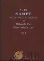 1963 SAMPE 6TH NATIONAL SYMPLSIUM ON MATERIALS FOR SPACE VEHICLE USE VOL 2（ PDF版）