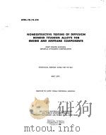 NONDESTRUCTIVE TESTING OF DIFFUSION BONDED TITANIUM ALLOYS FOR ENGINE AND AIRFRAME COMPONENTS     PDF电子版封面     
