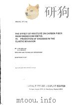 THE EFFECT OF MOISTURE ON CARBON FIBER REINFORCED COMPOSITES     PDF电子版封面    J.M.AUGL AND A.E.BERGER 