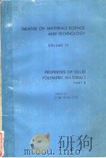 TREATISE ON MATERIALS SCIENCE AND TECHNOLOGY  VOLUME 10  PROPERTIES OF SOLID POLYMERIC MATERIALS  PA（ PDF版）