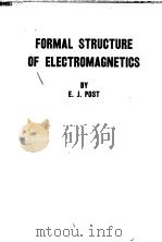 FLRMAL STRUCTURE OF ELECTROMAGNETICS     PDF电子版封面    E.J.POST 