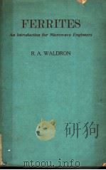 FERRITES AN INTRODUCTION FOR MICROWAVE ENGINEERS     PDF电子版封面    R.A.WALDRON 
