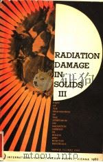 RADIATION DAMAGE IN SOLIDS VOL.Ⅲ（ PDF版）
