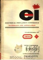 ELECTRICAL INSULATION CONFERENCE MATERIALS AND APPLICATION  FOURTH CONFERENCE 1963     PDF电子版封面     