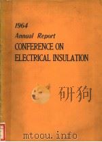 1964 ANNUAL REPORT CONFERENCE ON ELECTRICAL INSULATION     PDF电子版封面     