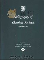 BIBLIOGRAPBY OF CHEMICAL PEVIEWS VOLUME 1-2     PDF电子版封面     