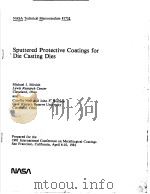 SPUTTERED PROTECTIVE COATINGS FOR DIE CASTING DIES     PDF电子版封面    MICHAEL J·MIRTICH 