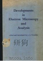 DEVELOPMENTS IN ELECTRON MICROSCOPY AND ANALYSIS     PDF电子版封面  0127169504  J.A.VENABLES 