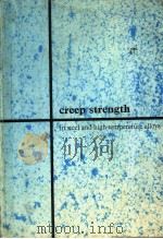 CREEP STRENGTH IN STEEL AND HIGH-TEMPERATURE ALLOYS     PDF电子版封面     