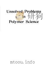 UNSOLVED PROBLEMS IN POLYMER SCIENCE     PDF电子版封面     