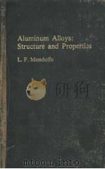 Aluminum Alloys:Structure and Properties     PDF电子版封面  0408706805  L.F.Mondolfo 