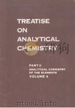 TREATISE ON ANALYTICAL CXHEMISTRY  PART 2  ANALYTICAL CHEMISTRY OF THE ELEMENTS VOLUME 8（ PDF版）