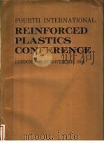 FOURTH INTERNATIONAL REINFORCED PLASTICS CONFERENCE LONDON 25-27 NOVEMBER 1964     PDF电子版封面     