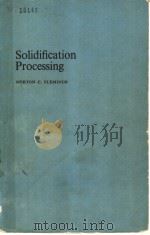 Solidification Processing     PDF电子版封面  007021283X  NERTON C.FLEMINGS 