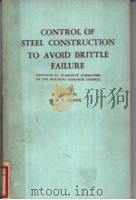CONTROL OF STEEL CONSTRUCTION TO AVOID BRITTLE FAILURE     PDF电子版封面    M.E.SHANK 