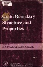 Grain Boundary Structure and Properties     PDF电子版封面  0121662500  G.A.CHADWICK  D.A.SMITH 