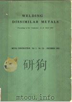 WELEING DISSIMILAR METALS PROCEEDINGS OF THE CONFERENCE 14-16 MAY 1969     PDF电子版封面     