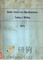 QUALITY CONTROL AND NON-DESTRUCTIVE TESTING IN WELDING 1974     PDF电子版封面    J.G.YOUNG 