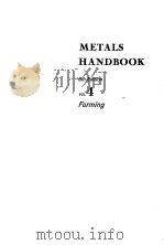 METALS HANDBOOK  8th Edition  VOL.4  Forming     PDF电子版封面     