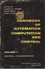 HANDBOOK OF AUTOMATION COMPUTATION AND CONTROL  VOLUME 1 CONTROL FUNDAMENTALS     PDF电子版封面    EUGENE M.GRABBE  SIMON RAMO DE 