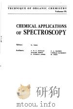 TECHNIQUE OF ORGANIC CHEMISTRY VOLUME Ⅸ CHEMICAL APPLICATIONS OF SPECTROSCOPY     PDF电子版封面     