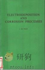 ELECTRODEPOSITION AND CORROSION PROCESSES     PDF电子版封面  0442093527  J.M.WEST 